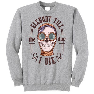 Elegant Till The Day I Die Skull Tall Sweatshirt