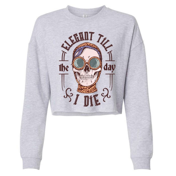Elegant Till The Day I Die Skull Cropped Pullover Crew