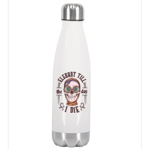 Elegant Till The Day I Die Skull Stainless Steel Insulated Water Bottle