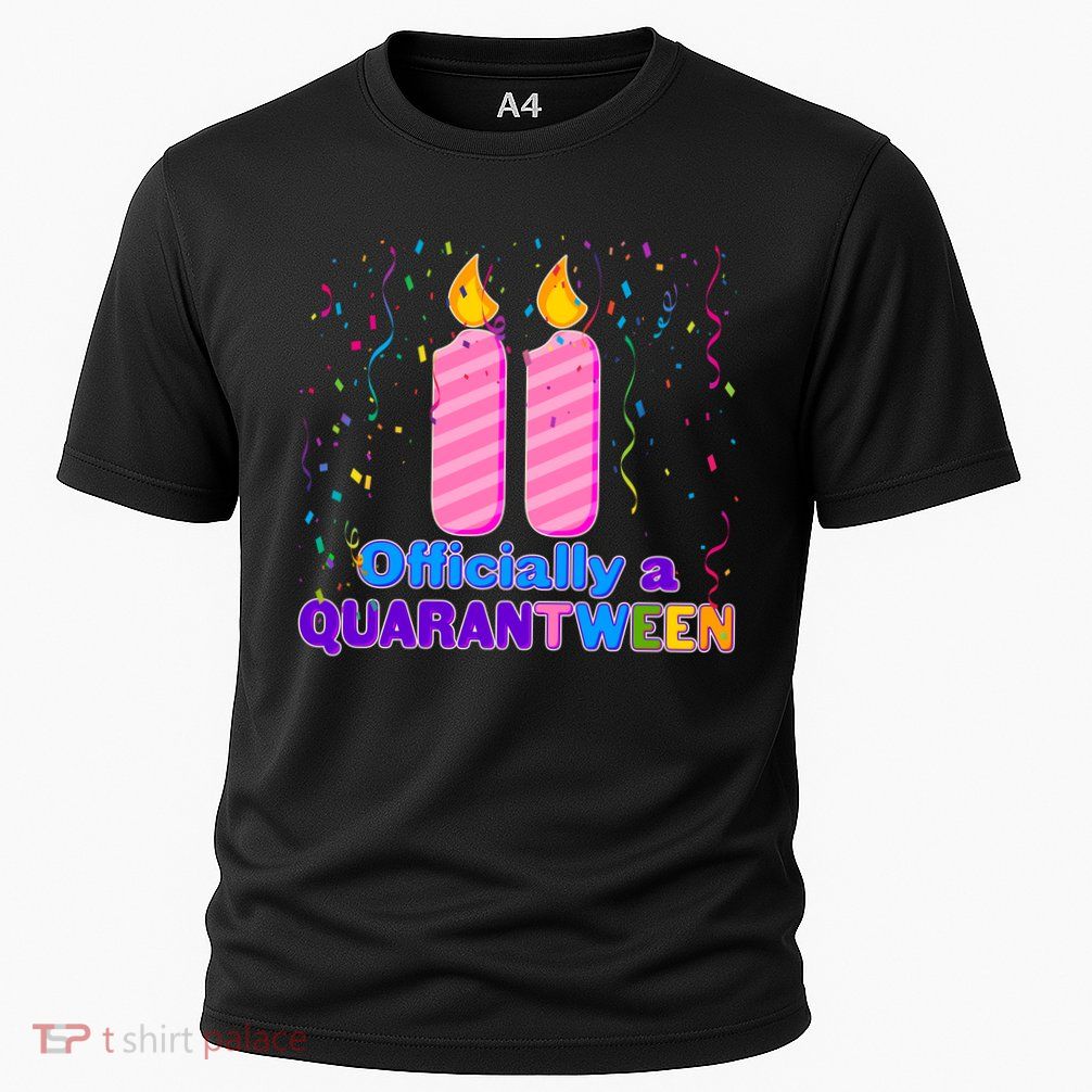 Eleven Officially A Quarantween Birthday Performance Shirt