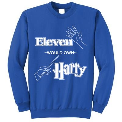 Eleven Would Own Harry Sweatshirt