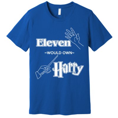 Eleven Would Own Harry Premium T-Shirt