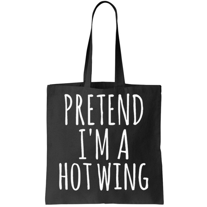 Easy Lazy Halloween PRETEND IM A HOT WING Costume Chicken Tote Bag