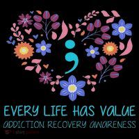 Every Life Has Value Semicolon Addiction Recovery Awareness Poster
