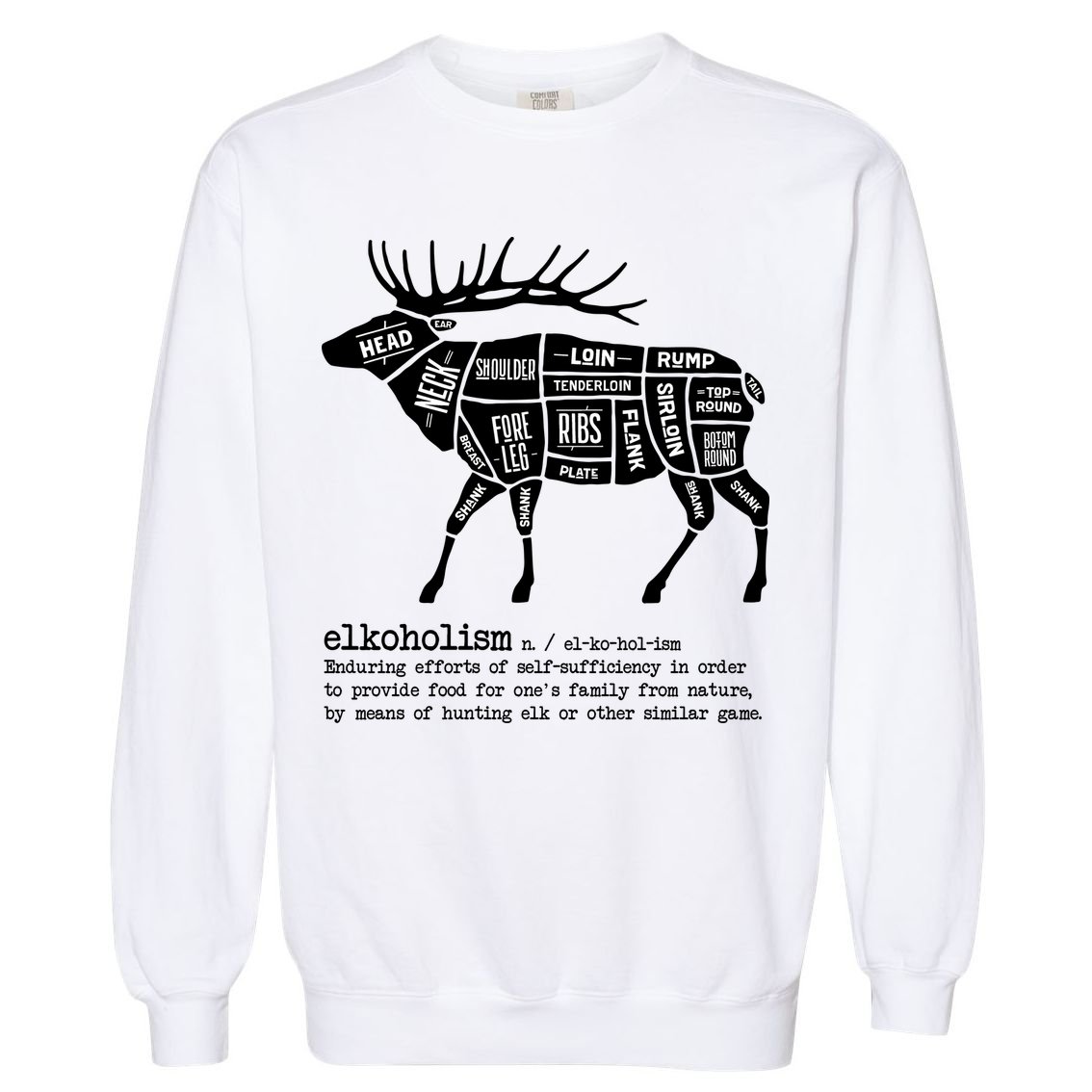 Elkoholism Elk Hunting Garment-Dyed Sweatshirt