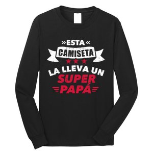 Esta La Lleva Un Super Papá Long Sleeve Shirt