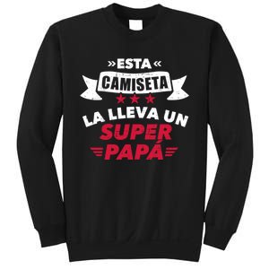 Esta La Lleva Un Super Papá Sweatshirt