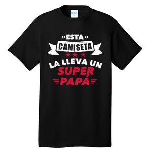 Esta La Lleva Un Super Papá Tall T-Shirt