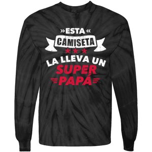 Esta La Lleva Un Super Papá Tie-Dye Long Sleeve Shirt