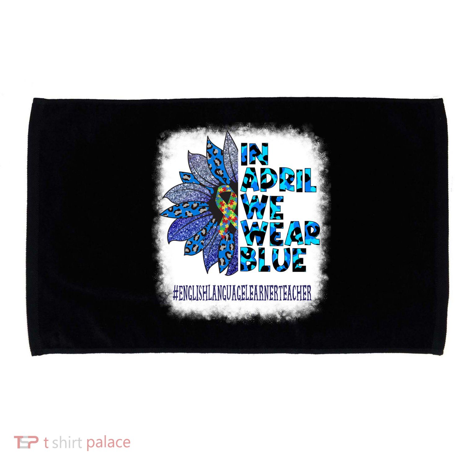 English Language Learner Teacher In April We Wear Blue Gift Microfiber Hand Towel