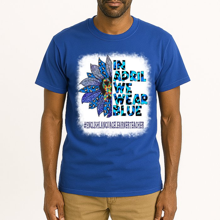 English Language Learner Teacher In April We Wear Blue Gift Tall T-Shirt