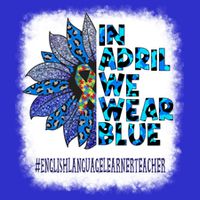 English Language Learner Teacher In April We Wear Blue Gift Tall T-Shirt