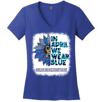 English Language Learner Teacher In April We Wear Blue Gift Women's V-Neck T-Shirt