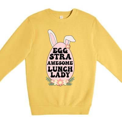 Eggstra Lunch Lady Easter Bunny Cafeteria Worker Easter Day Funny Gift Premium Crewneck Sweatshirt