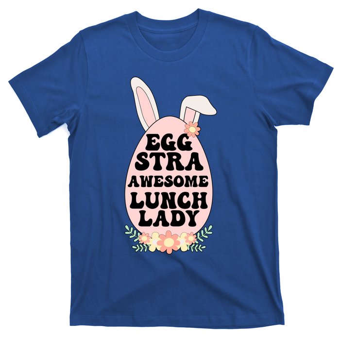 Eggstra Lunch Lady Easter Bunny Cafeteria Worker Easter Day Funny Gift T-Shirt