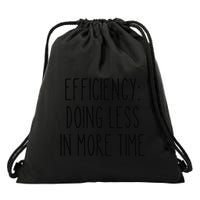 Efficiency Less More Funny Time Management Procrastinator Drawstring Bag