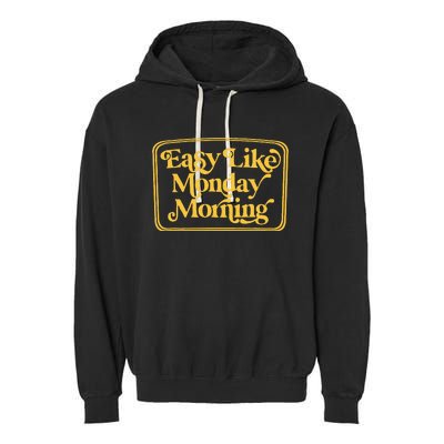 Easy Like Monday Morning Apparel Garment-Dyed Fleece Hoodie