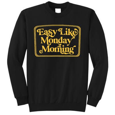 Easy Like Monday Morning Apparel Sweatshirt