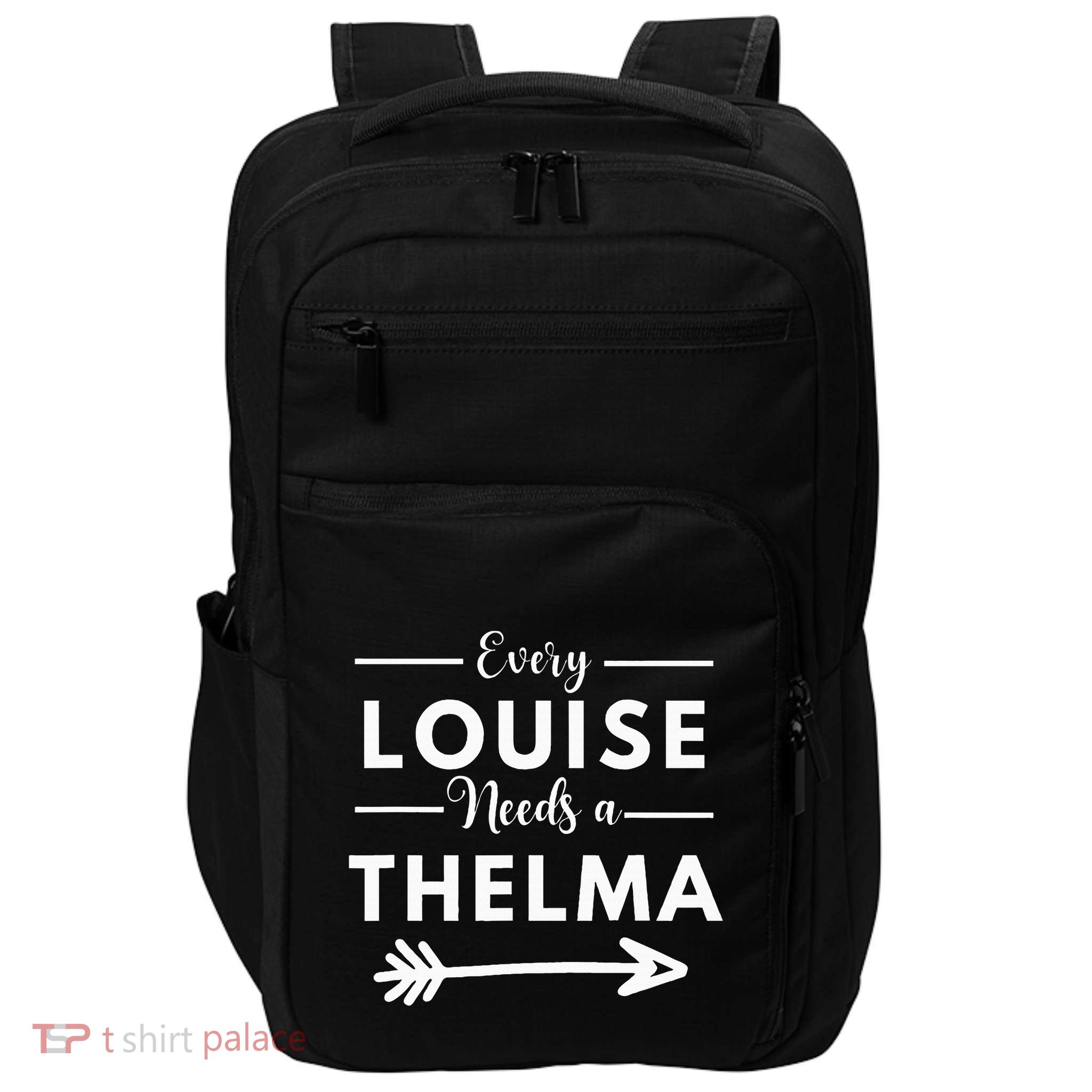 Every Louise Needs A Thelma Matching Best Friends Impact Tech Backpack