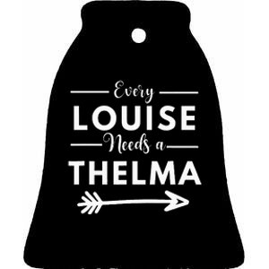 Every Louise Needs A Thelma Matching Best Friends Ceramic Bell Ornament