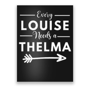 Every Louise Needs A Thelma Matching Best Friends Poster