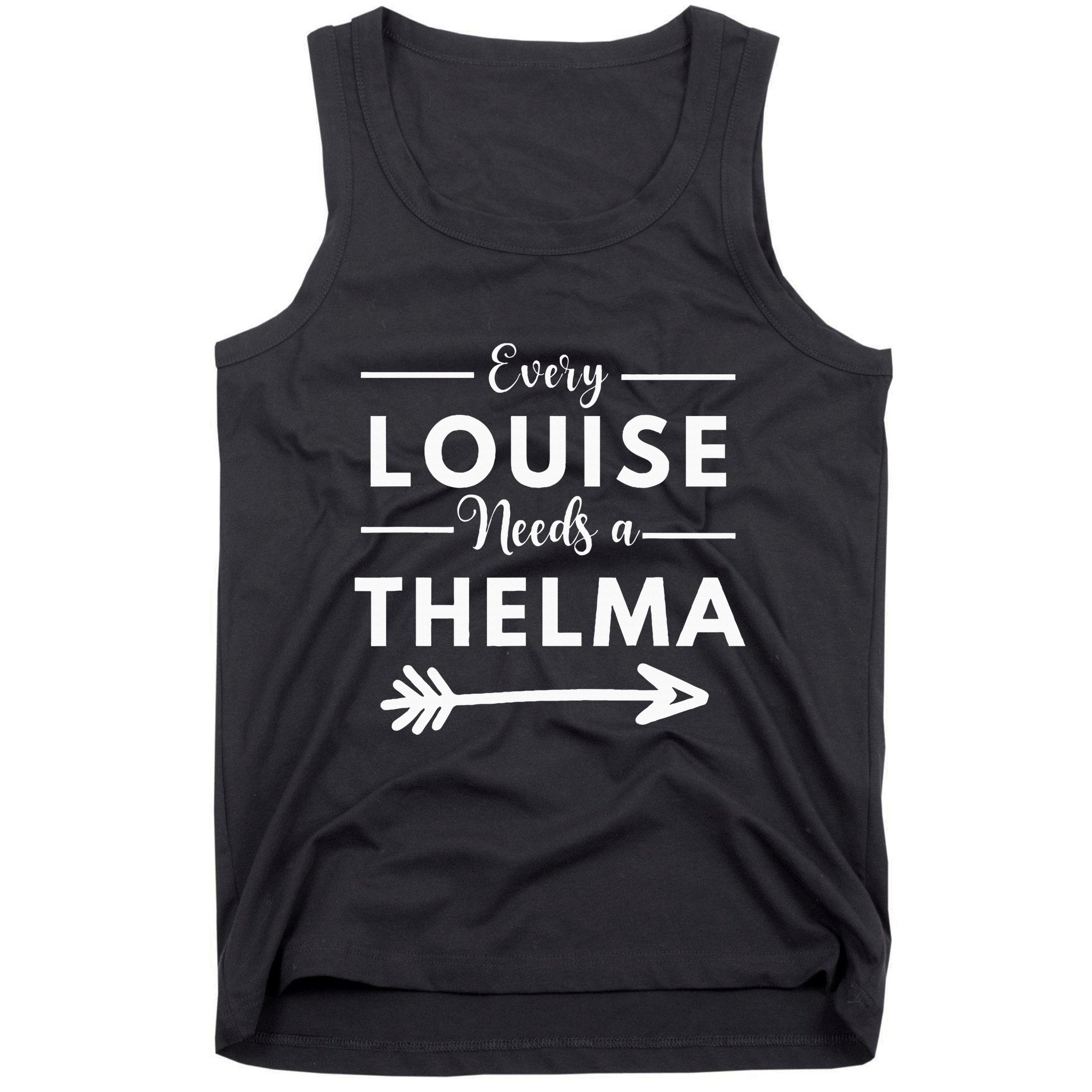 Every Louise Needs A Thelma Matching Best Friends Tank Top