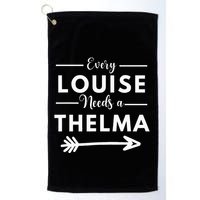 Every Louise Needs A Thelma Matching Best Friends Golf Towel