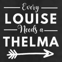 Every Louise Needs A Thelma Matching Best Friends Golf Towel