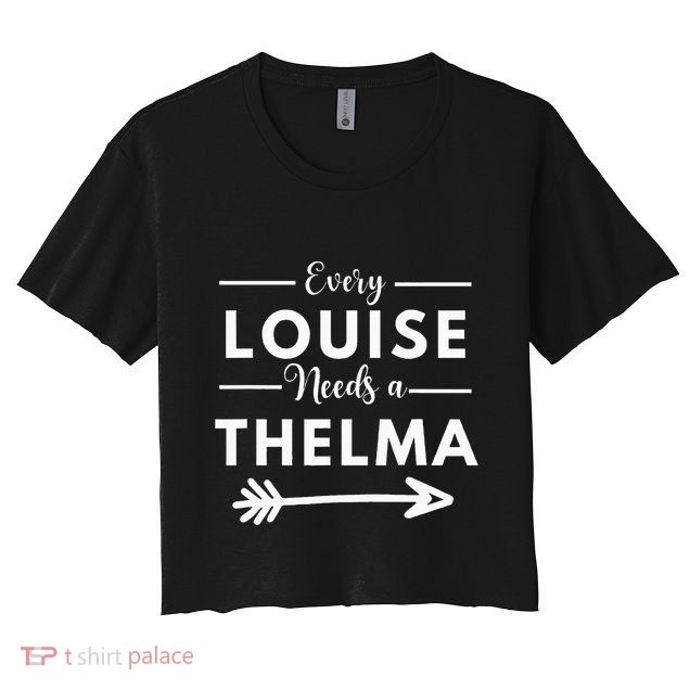Every Louise Needs A Thelma Matching Best Friends Crop Top