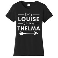 Every Louise Needs A Thelma Matching Best Friends Women's T-Shirt