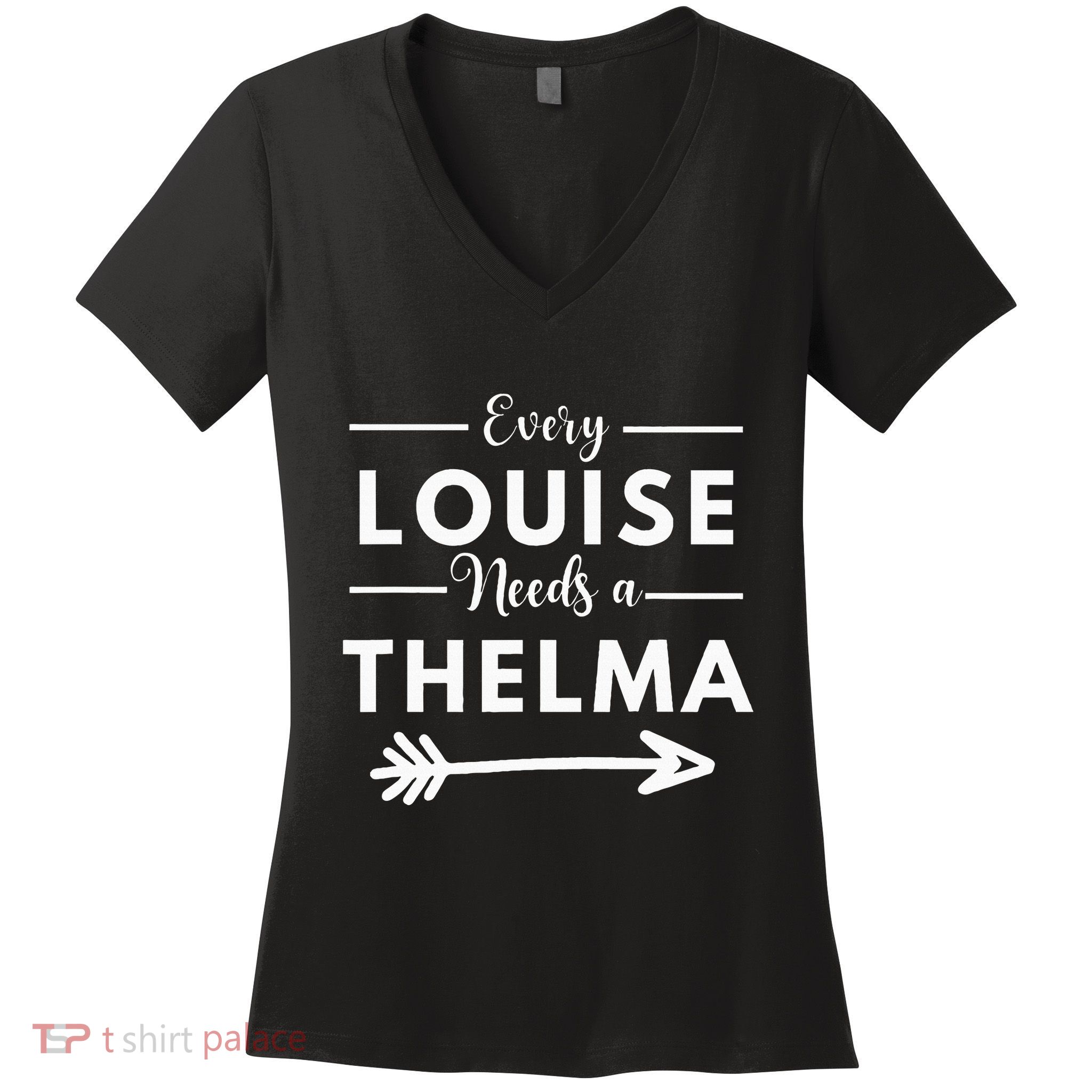 Every Louise Needs A Thelma Matching Best Friends Women's V-Neck T-Shirt