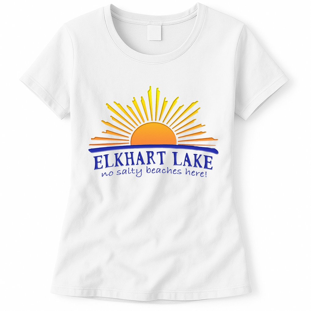 Elkhart Lake NO SALTY BEACHES HERE Sun Beach Wisconsin Womens T-Shirt