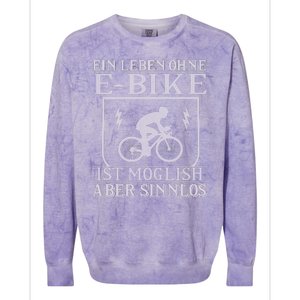 Ein Leben Ohne E Bike Colorblast Crewneck Sweatshirt