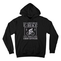 Ein Leben Ohne E Bike Hoodie