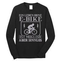 Ein Leben Ohne E Bike Long Sleeve Shirt