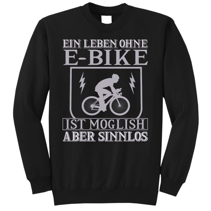 Ein Leben Ohne E Bike Sweatshirt