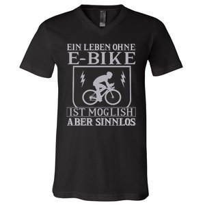 Ein Leben Ohne E Bike V-Neck T-Shirt