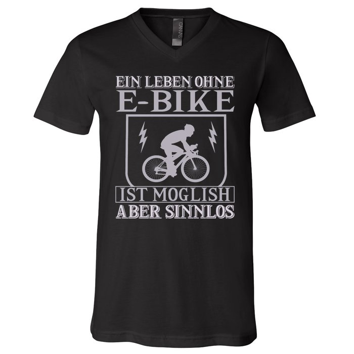 Ein Leben Ohne E Bike V-Neck T-Shirt