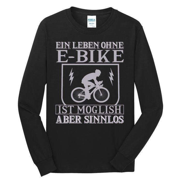 Ein Leben Ohne E Bike Tall Long Sleeve T-Shirt