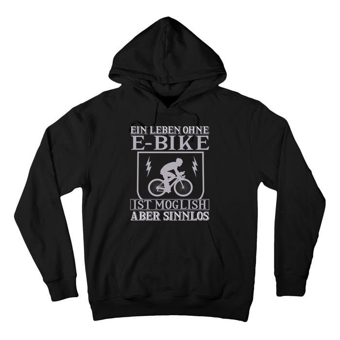 Ein Leben Ohne E Bike Tall Hoodie