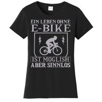 Ein Leben Ohne E Bike Women's T-Shirt