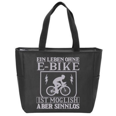 Ein Leben Ohne E Bike Zip Tote Bag
