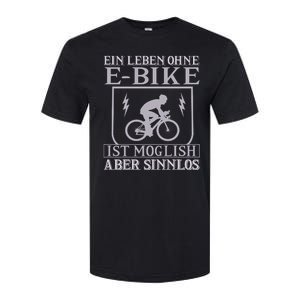 Ein Leben Ohne E Bike Softstyle CVC T-Shirt