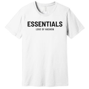 Essentials Love Of Hashem Premium T-Shirt