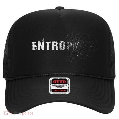 Entropy Law Of Thermodynamics Astrophysics Scientist High Crown Mesh Back Trucker Hat