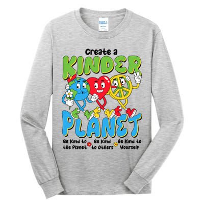 Earth Love Peace Create A Kinder Planet Earth Day Tall Long Sleeve T-Shirt