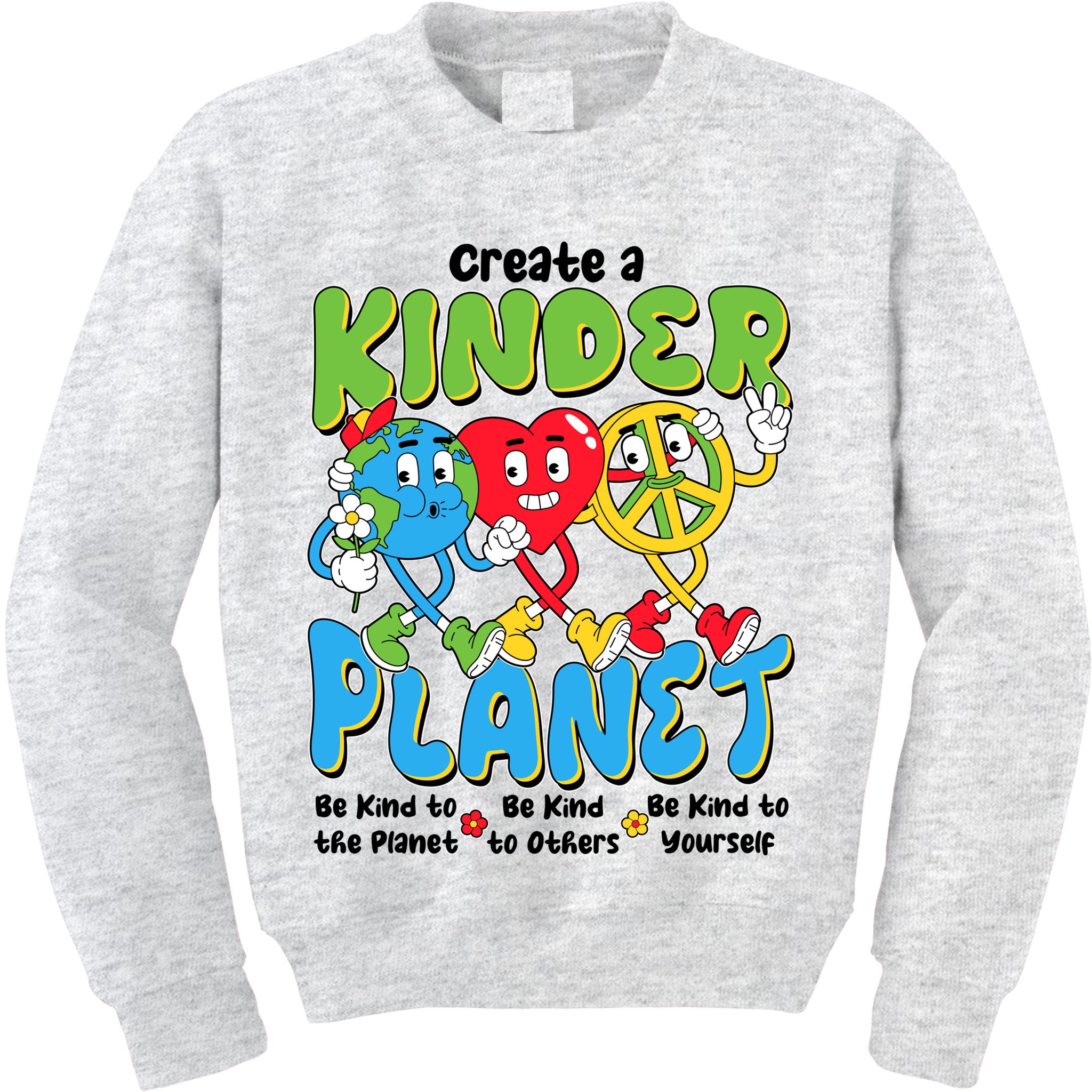 Earth Love Peace Create A Kinder Planet Earth Day Kids Sweatshirt