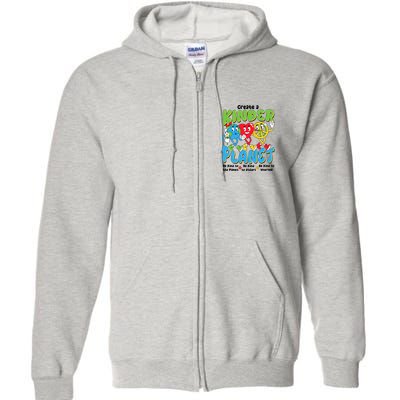 Earth Love Peace Create A Kinder Planet Earth Day Full Zip Hoodie