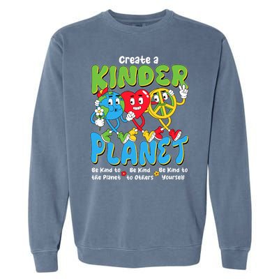 Earth Love Peace Create A Kinder Planet Earth Day Garment-Dyed Sweatshirt