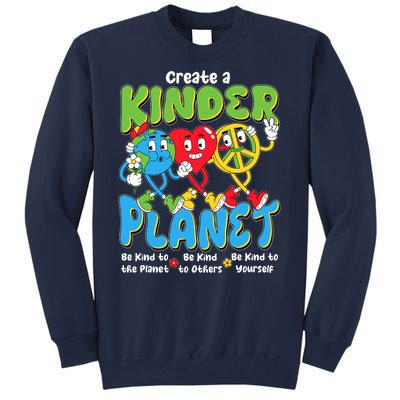 Earth Love Peace Create A Kinder Planet Earth Day Tall Sweatshirt